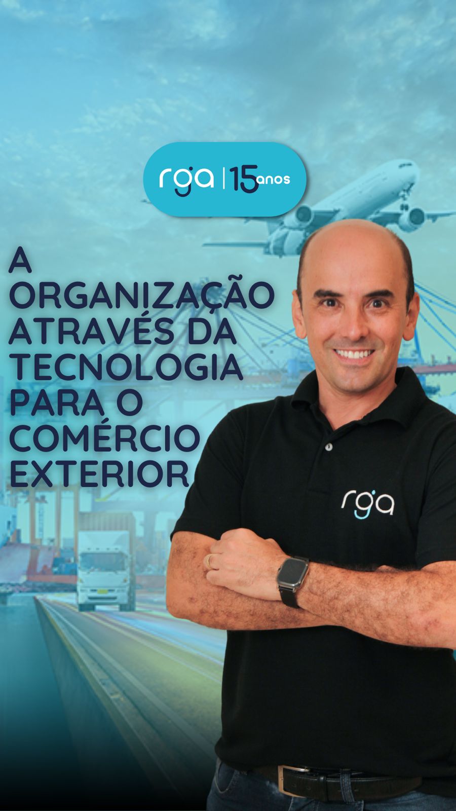 Série, ORGANIZAÇÃO ATRAVÉS DA TECNOLOGIA PARA O COMÉRCIO EXTERIOR! | RGA